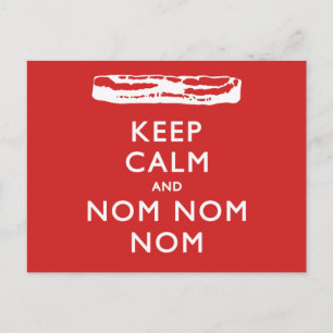 Cartão Postal Manter Calmo e Nom Nom Nom (Bacon)