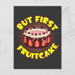 Cartão Postal Mas o Bolo de Fruta, Dia de Fruta