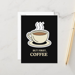 Cartão Postal Mas Primeiro, Café Engraçado, Café Engraçado