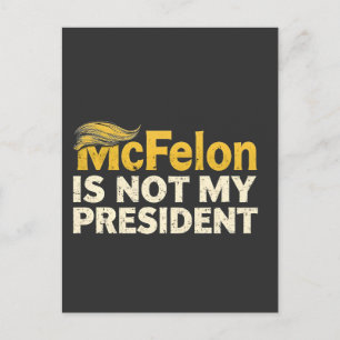 Cartão Postal McFelon Não É Meu Presidente Trump Patriótico