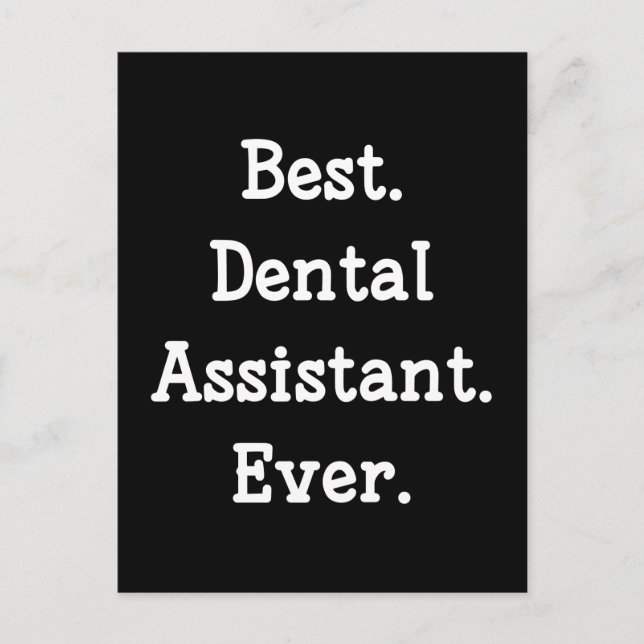 Cartão Postal Melhor. Dental Assistant. Nunca. (Frente)