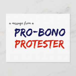 Cartão Postal Mensagem de um Pro-Bono protestador