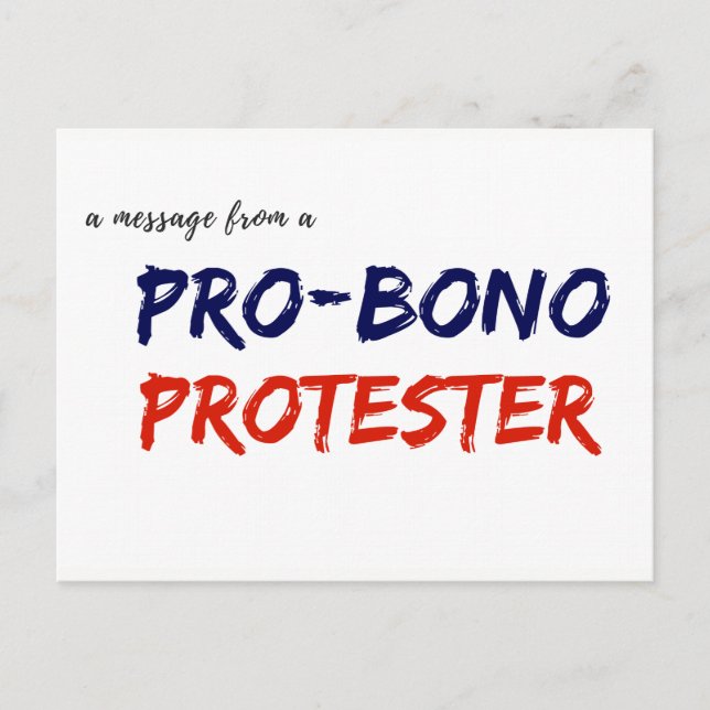 Cartão Postal Mensagem de um Pro-Bono protestador (Frente)