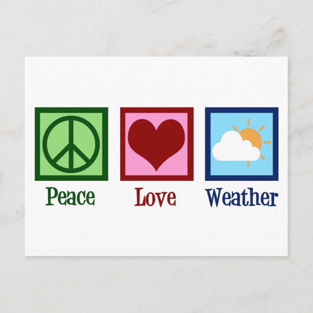 Cartão Postal Meteorologista Peace Love Weather (Frente)