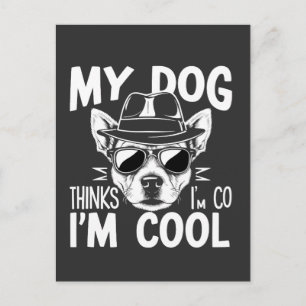 Cartão Postal Meu Cachorro Acha que Sou Legal 