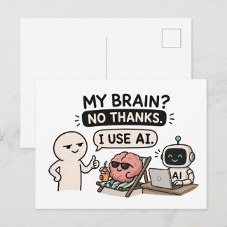Cartão Postal Meu Cérebro? Não, Obrigado, Eu Uso IA – Meme Diver