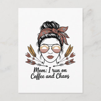 Cartão Postal Mom I Run On Coffee And Chaos