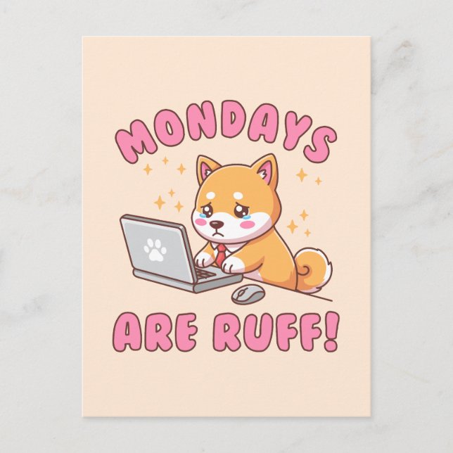 Cartão Postal Mondays Are Ruff - Kawaii Shiba Inu Dog Office Pun (Frente)