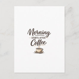 Cartão Postal Morning Starts After Coffee - Minimal Coffee