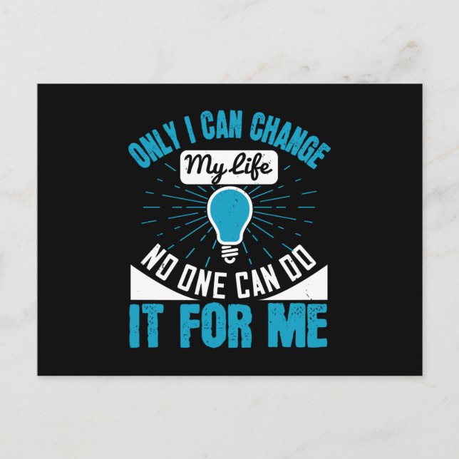 Cartão Postal Motivação - Só Eu Posso Mudar A Minha Vida (Frente)