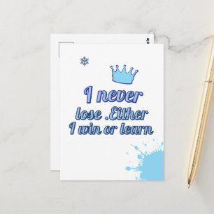 Cartão Postal Motivational_I Nunca Perder Ganhar ou aprender
