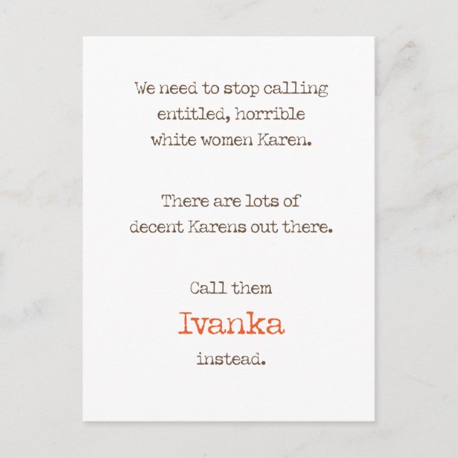 Cartão Postal Mulheres com direito/odiosas são Ivankas, não Kare (Frente)