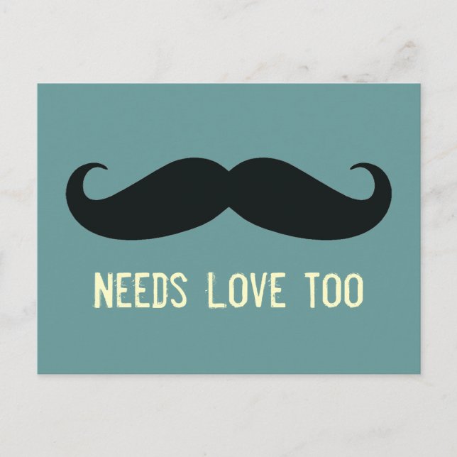 Cartão Postal Mustache Precisa De Amor Cartaz Muito Engraçado (Frente)