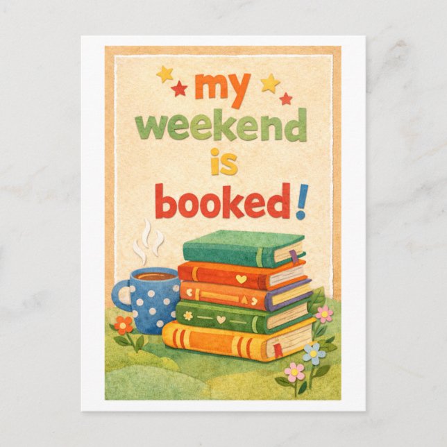 Cartão Postal "My Weekend Is Booked" (Frente)