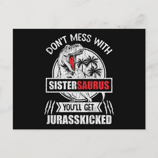 Cartão Postal Não Brinque Com Sistersaurus Presente Divertido Pa (Frente)