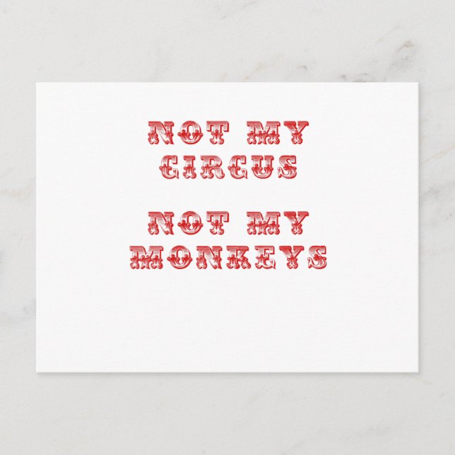 Cartão Postal Não é o meu circo, não os meus macacos (Frente)