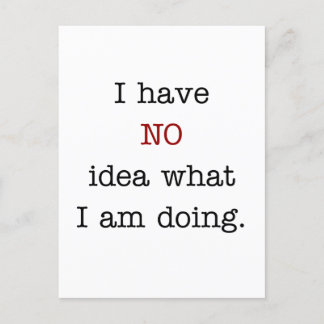 Cartão Postal Não faço ideia do que estou fazendo