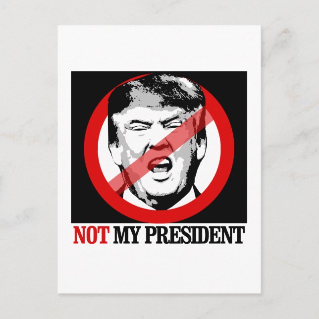 Cartão Postal Não o meu Presidente - Anti-Trump (Frente)