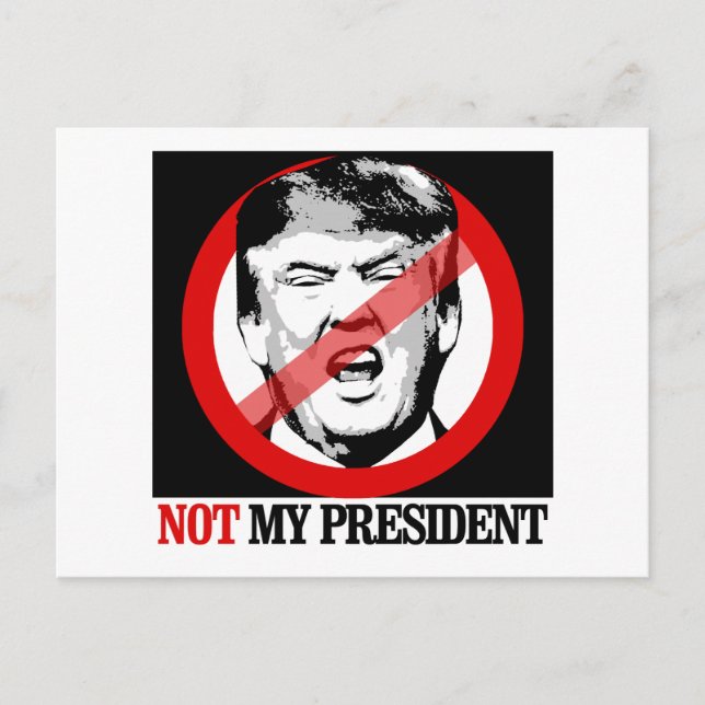 Cartão Postal Não o meu Presidente - Anti-Trump (Frente)