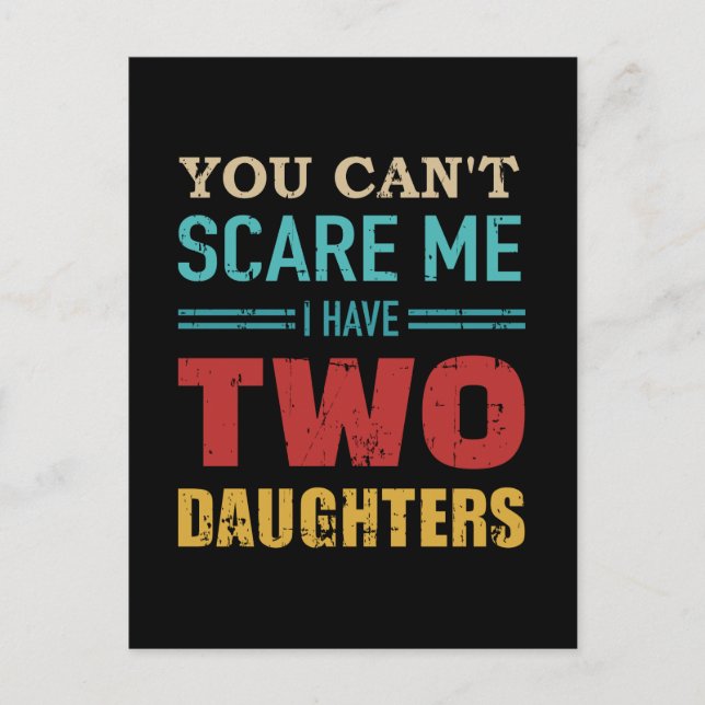 Cartão Postal Não posso me assustar com duas filhas de presente. (Frente)