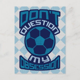 Cartão Postal Não questionar minha obsessão de futebol