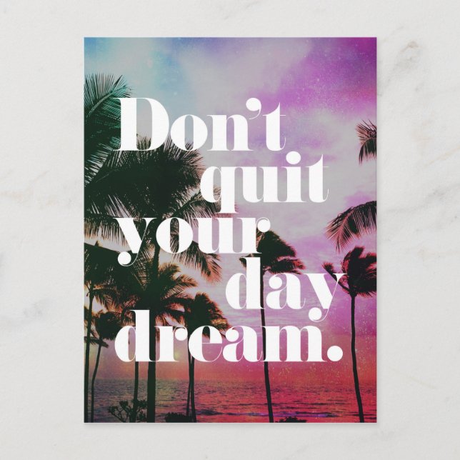 Cartão Postal Não Sair da Citação Motivacional do Sonho do Dia (Frente)