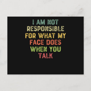 Cartão Postal Não Sou Responsável Pelo Que Minha Cara Faz