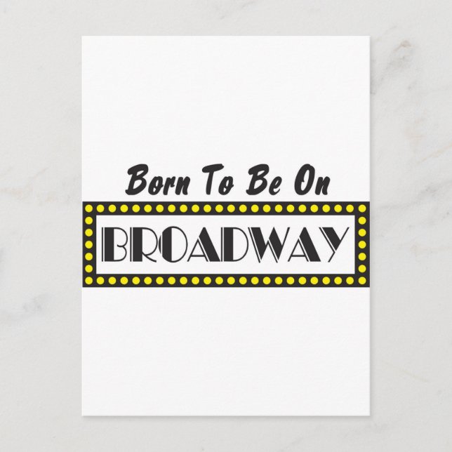 Cartão Postal Nascer para estar na Broadway (Frente)