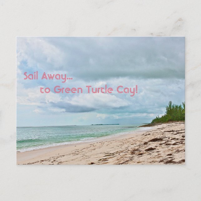 CARTÃO POSTAL "NAVEGUE ATÉ GREEN TURTLE CAY" (ILHAS ABACO,BAHAMA (Frente)