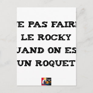 Cartão Postal Ne pas faire le ROCKY quand on est un ROQUET