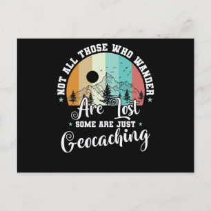 Cartão Postal Nem Todos Que Vagueiam Estão Perdidos Geocaching