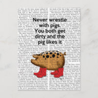 Never Wrestle with Pigs