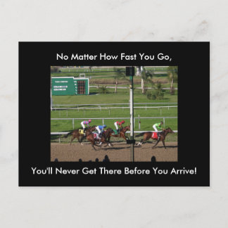 Cartão Postal No Matter How Fast You Go, You'll Never Get There