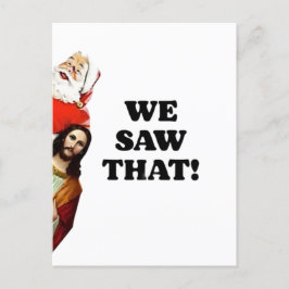 Cartão Postal NÓS VIMOS! Papai Noel e Jesus Estão Sempre Observa