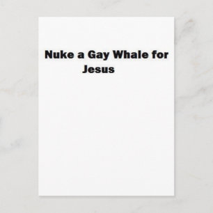Cartão Postal Nuke a Gay Whale para Jesus