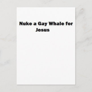 Cartão Postal Nuke a Gay Whale para Jesus