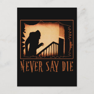 Cartão Postal Nunca Diga "Morrer Nosferatu Halloween Camisetas",