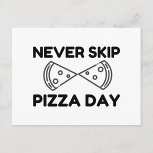 Cartão Postal Nunca Ignorar o Dia da Pizza