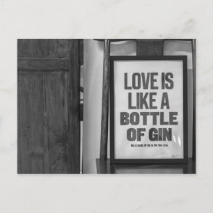 CARTÃO POSTAL O AMOR É COMO UMA GARRAFA DE GIN