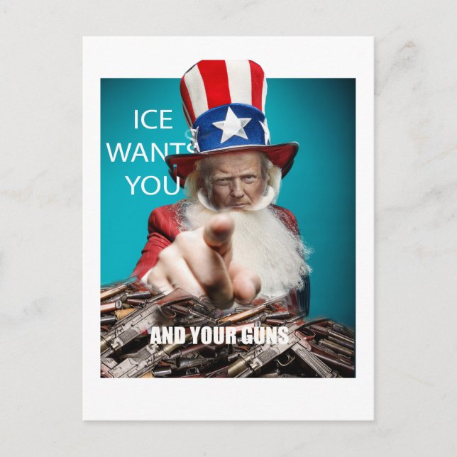 Cartão Postal O ICE Quer Suas Armas (Frente)