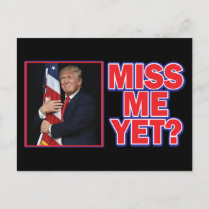 Cartão Postal O Presidente Trump Sentiu Minha Falta Ainda