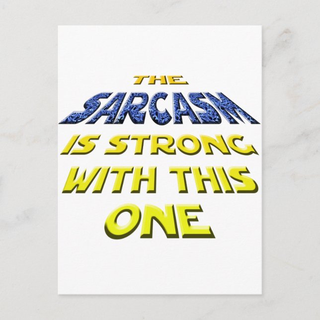 Cartão Postal O Sarcasmo Está Forte Com Este (Frente)