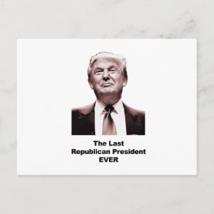 Cartão Postal O Último Presidente Republicano Nunca