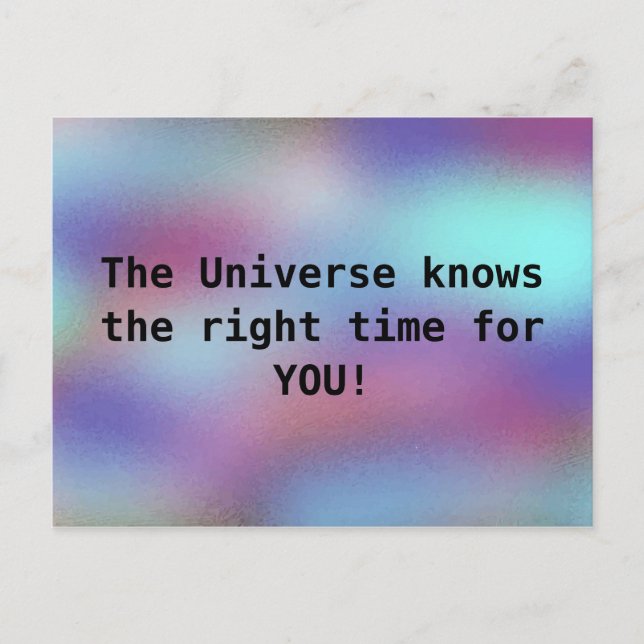 Cartão Postal O Universo sabe o momento certo para você Legal (Frente)
