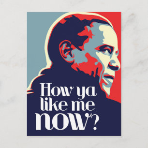 Cartão Postal Obama: Como você gosta de mim agora