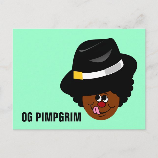 Cartão Postal OG Pimpgrim: Gangsta original Pimp Pilgrim (Frente)