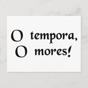 Cartão Postal Oh, os tempos! Oh, a moral!