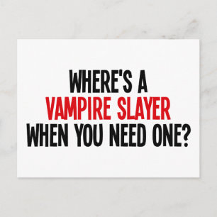 Cartão Postal Onde está uma caçadora de vampiros quando você pre