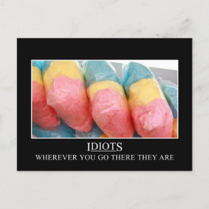 Cartão Postal Onde quer que você vá, os idiotas seguirão