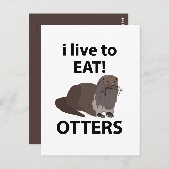 Cartão Postal Otters I Live Para Comer Otters Engraçados (Frente/Verso)